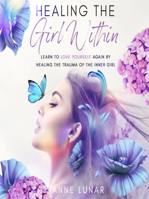 Title details for HEALING THE GIRL WITHIN by Anne Lunar - Available